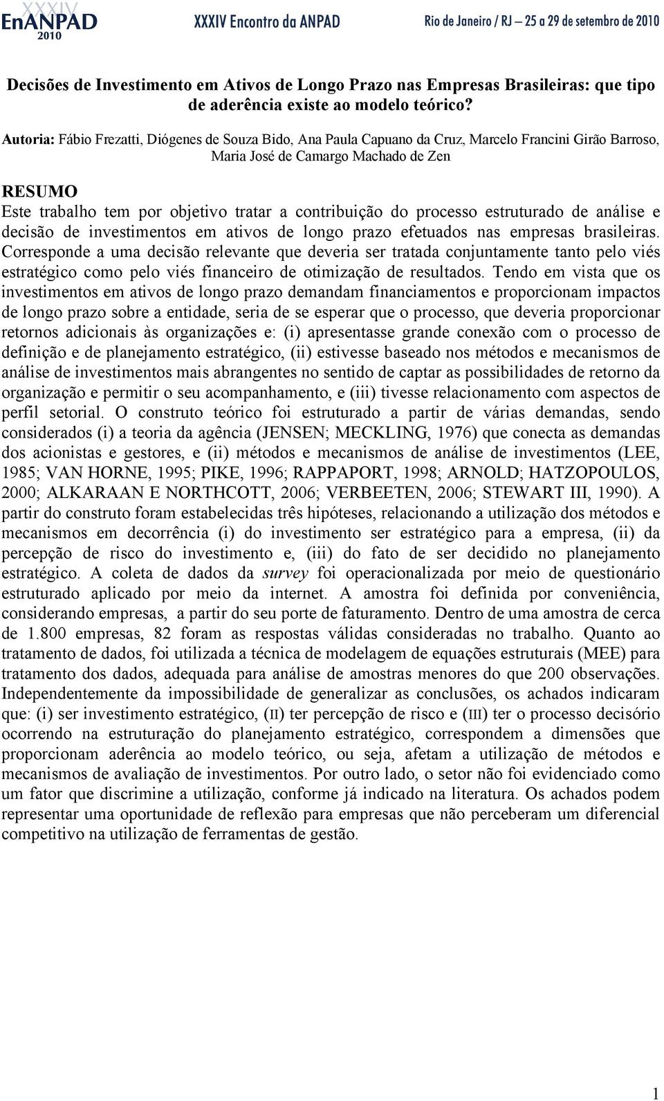 contribuição do processo estruturado de análise e decisão de investimentos em ativos de longo prazo efetuados nas empresas brasileiras.