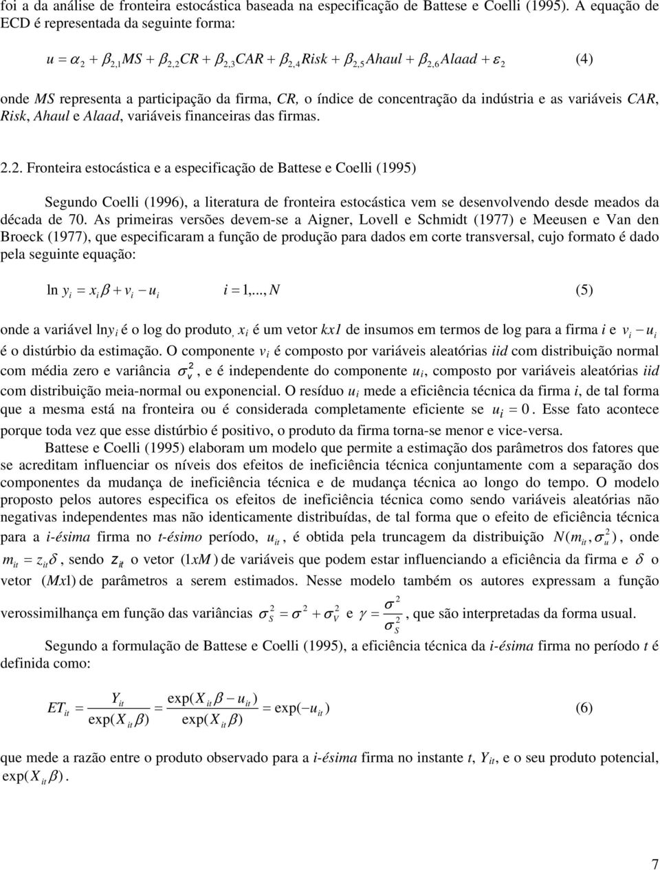 Risk, Ahaul e Alaad, variáveis financeiras das firmas.