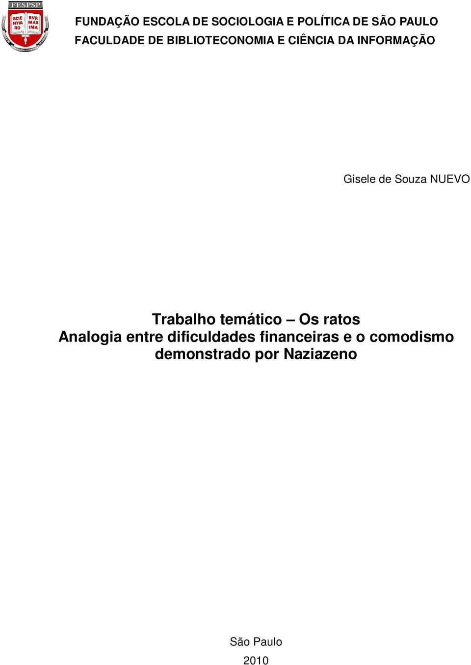 Souza NUEVO Trabalho temático Os ratos Analogia entre