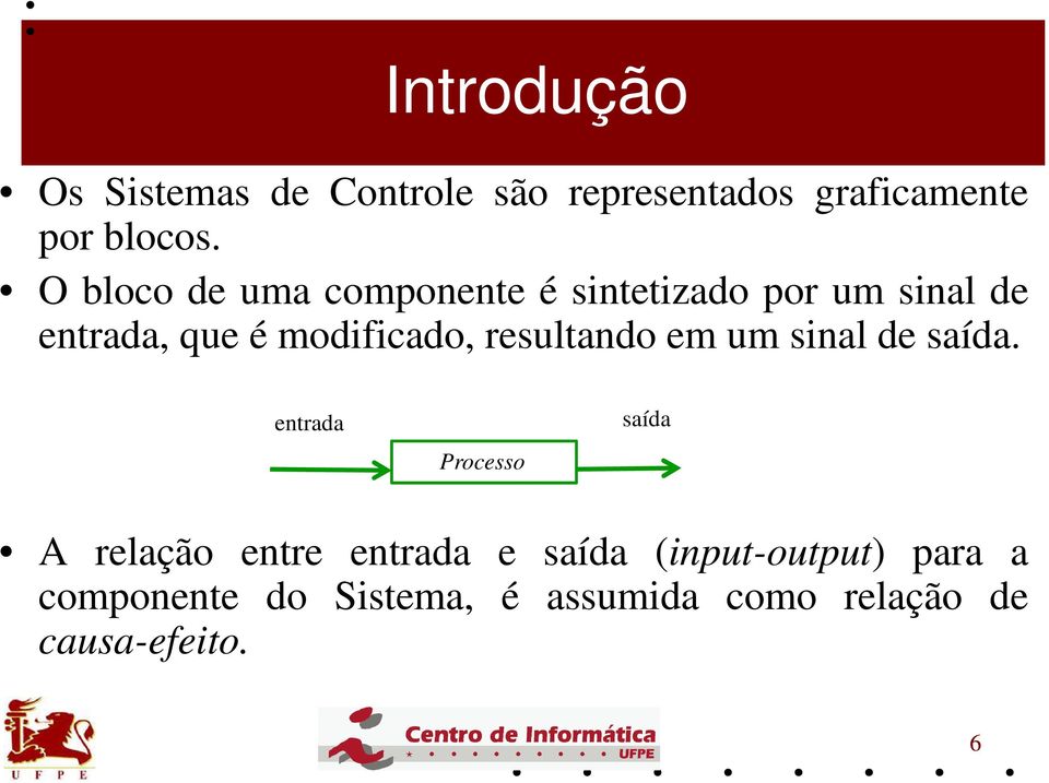 resultando em um sinal de saída.