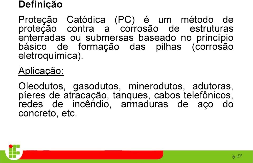 (corrosão eletroquímica).