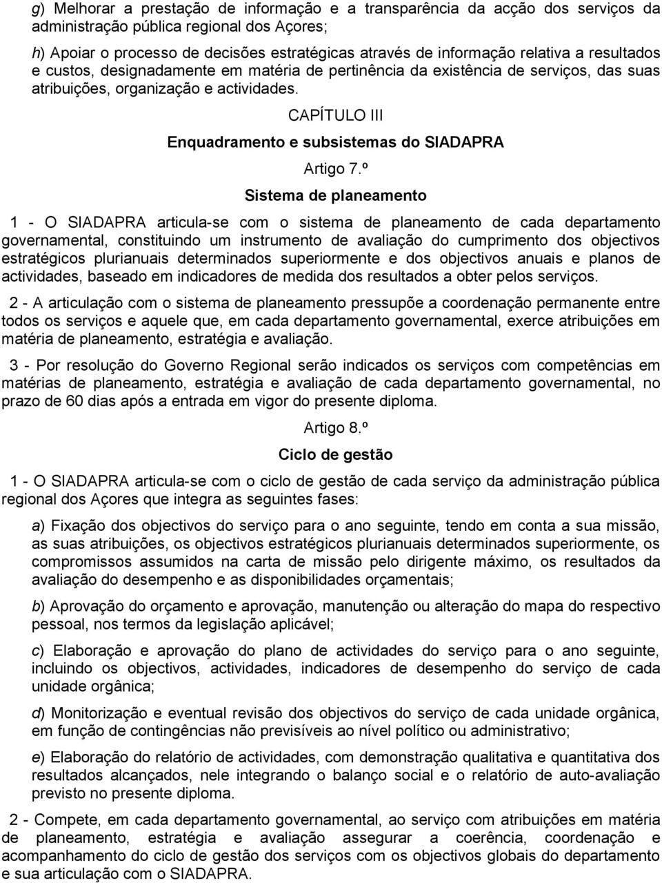 CAPÍTULO III Enquadramento e subsistemas do SIADAPRA Artigo 7.