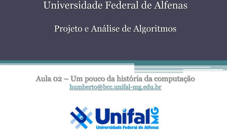 Aula 02 Um pouco da história da