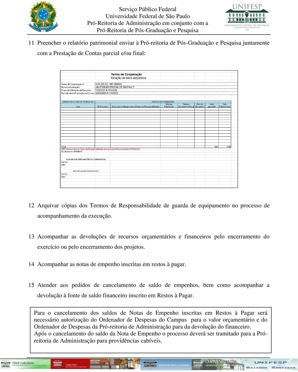 14 Acompanhar as notas de empenho inscritas em restos à pagar.