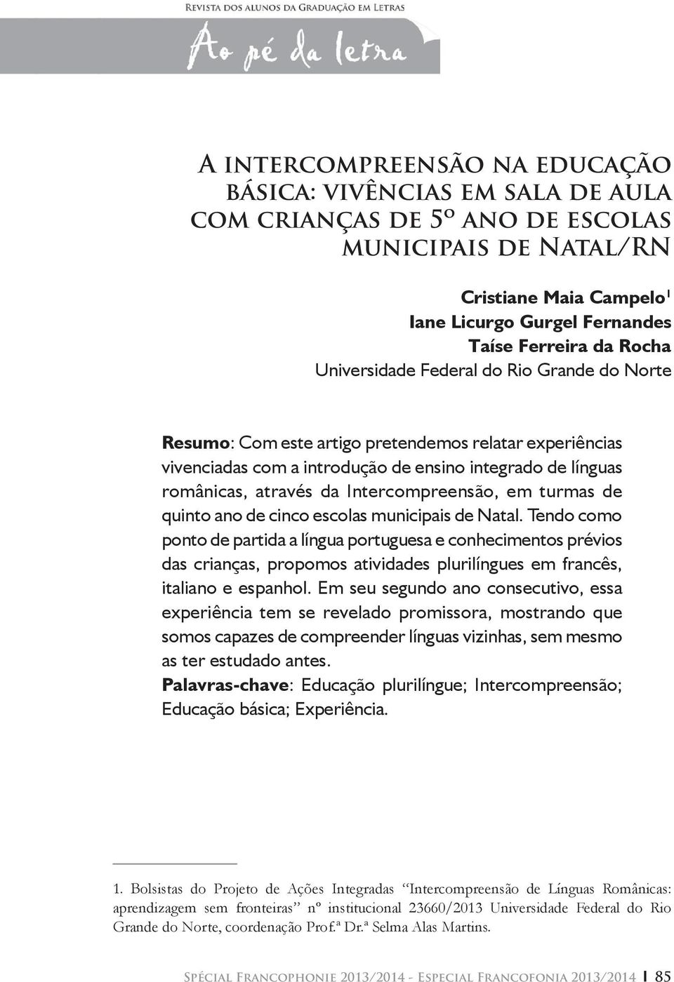 Intercompreensão, em turmas de quinto ano de cinco escolas municipais de Natal.