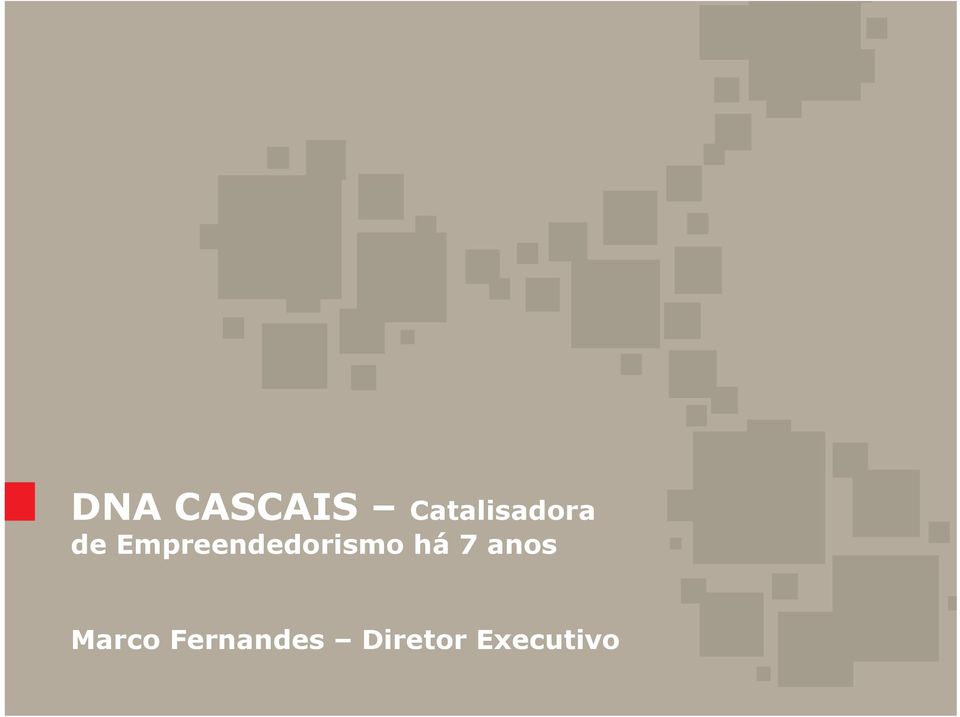 Empreendedorismo há 7