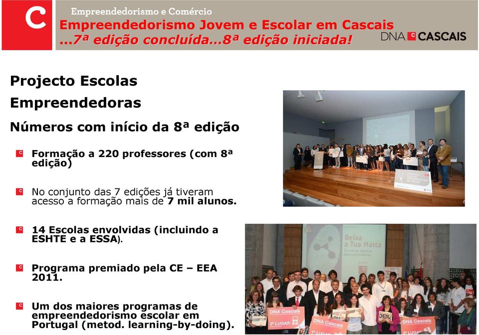 conjunto das 7 edições já tiveram acesso a formação mais de 7 mil alunos.