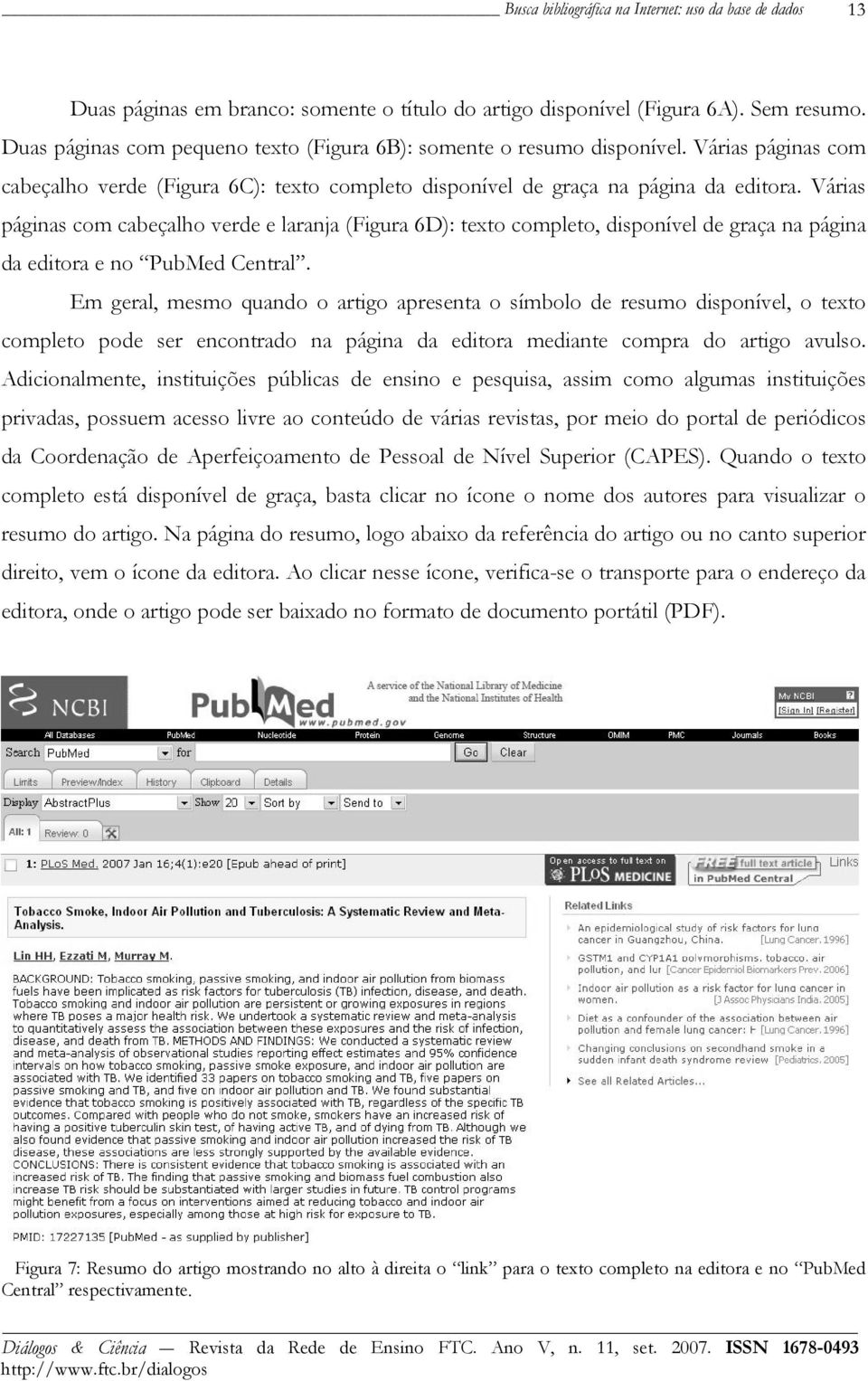 Várias páginas com cabeçalho verde e laranja (Figura 6D): texto completo, disponível de graça na página da editora e no PubMed Central.