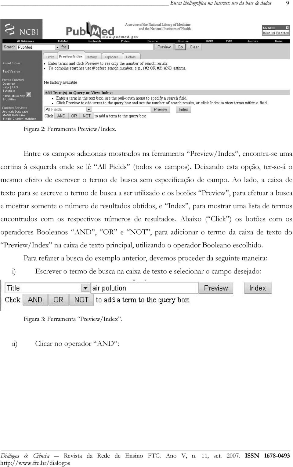 Ao lado, a caixa de texto para se escreve o termo de busca a ser utilizado e os botões Preview, para efetuar a busca e mostrar somente o número de resultados obtidos, e Index, para mostrar uma lista