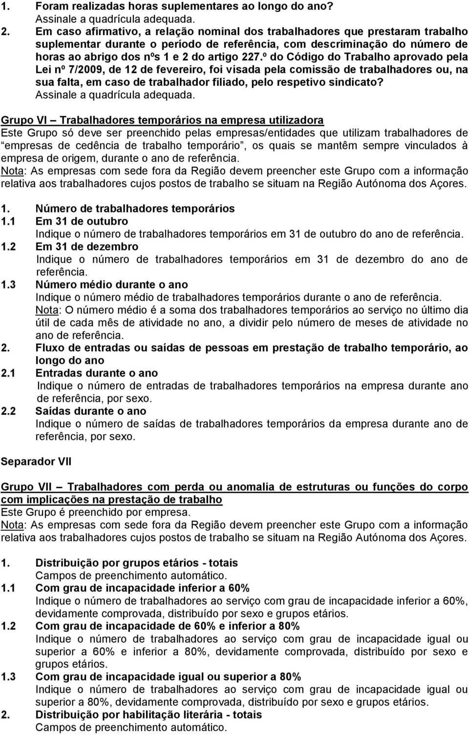 º do Código do Trabalho aprovado pela Lei nº 7/2009, de 12 de fevereiro, foi visada pela comissão de trabalhadores ou, na sua falta, em caso de trabalhador filiado, pelo respetivo sindicato?