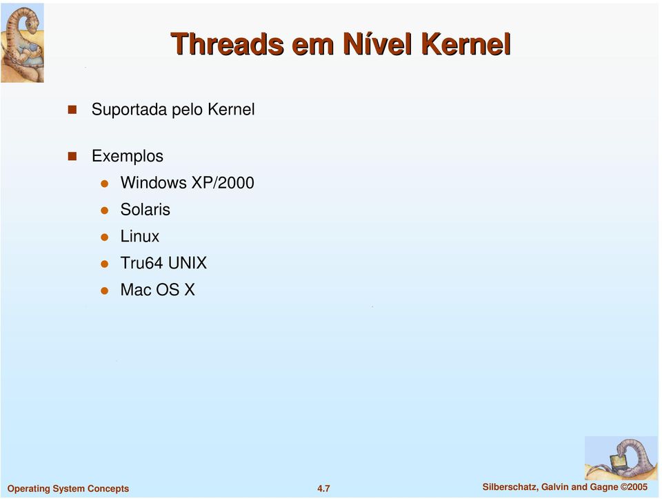 Solaris Linux Tru64 UNIX Mac OS X 4.