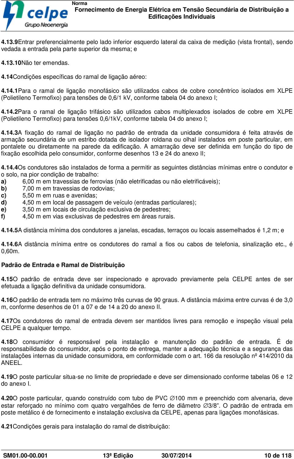 ondições específicas do ramal de ligação aéreo: 4.14.