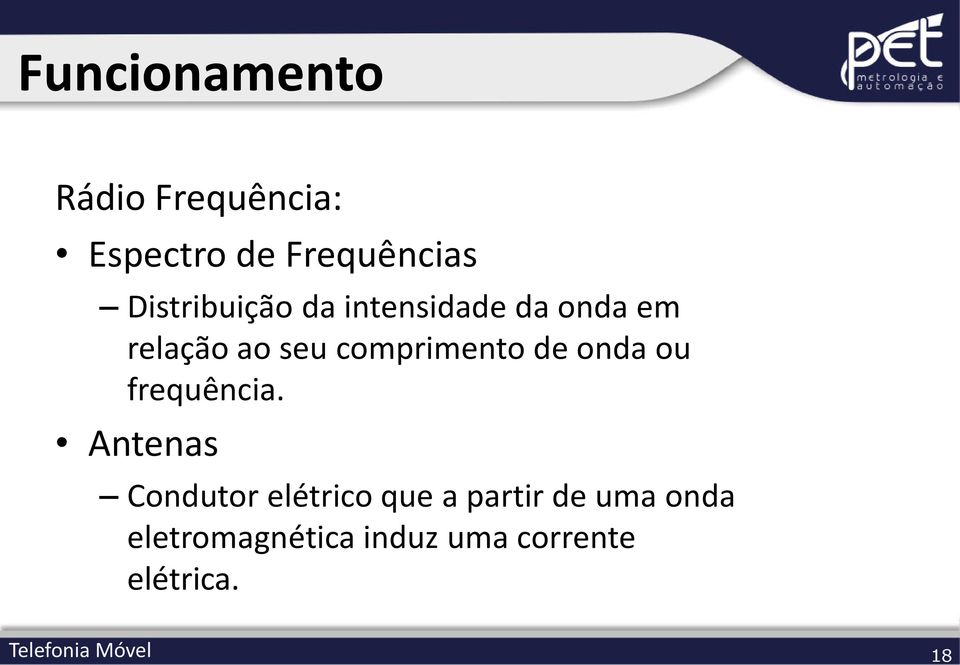 comprimento de onda ou frequência.