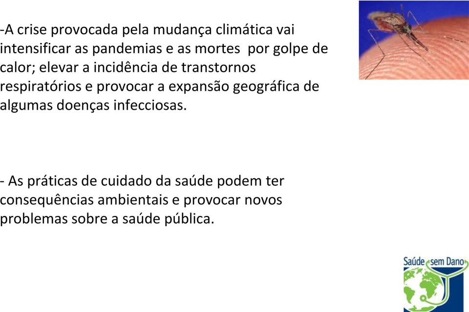 expansão geográfica de algumas doenças infecciosas.