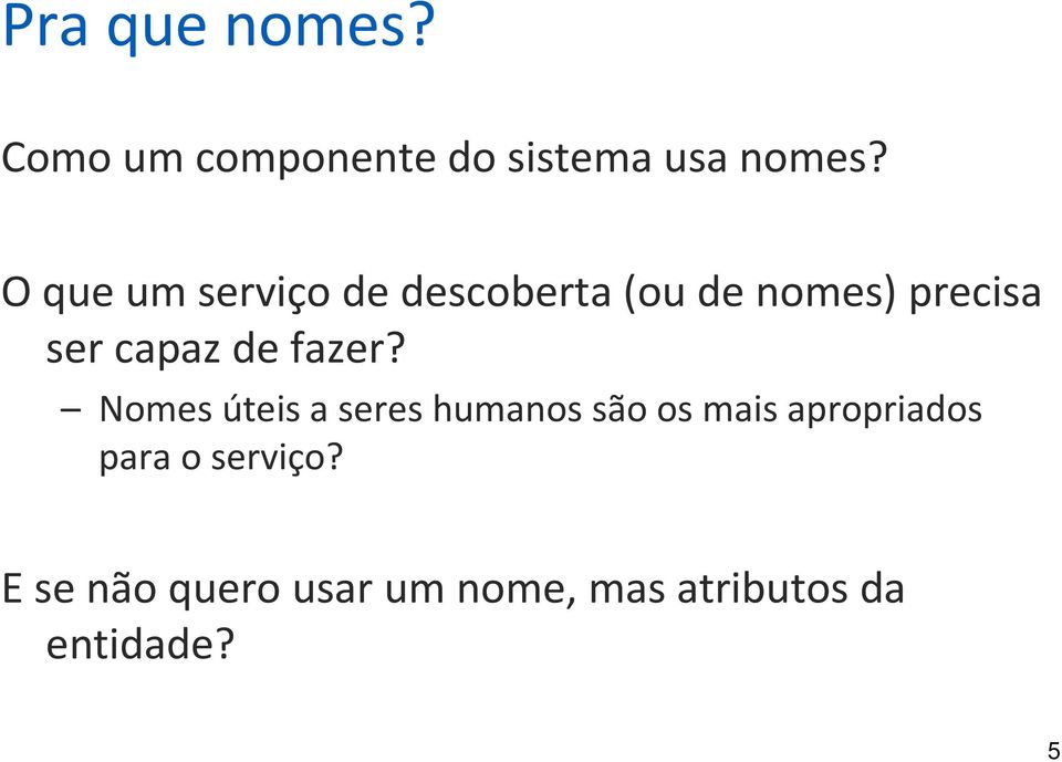 de fazer?