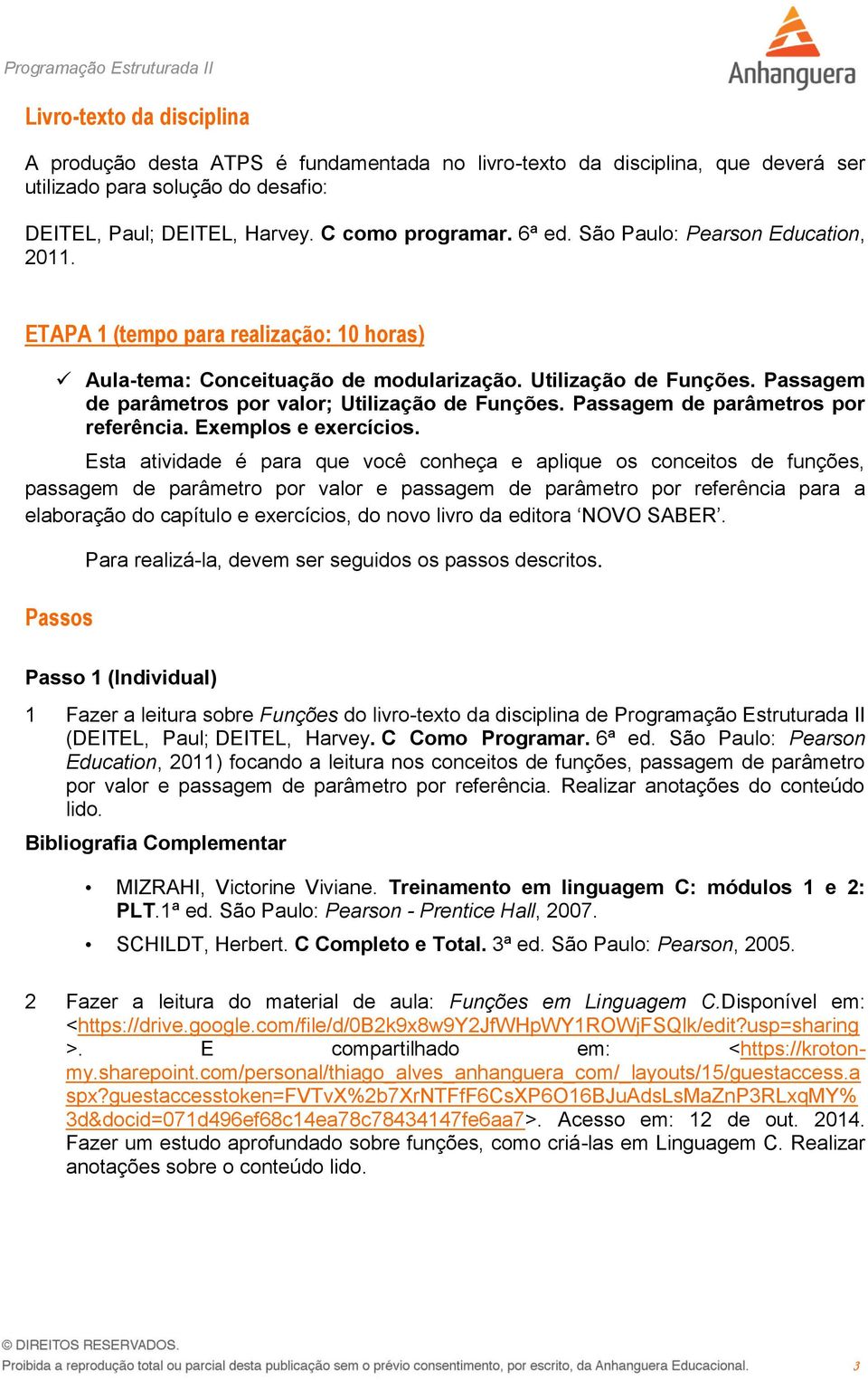 Passagem de parâmetros por referência. Exemplos e exercícios.