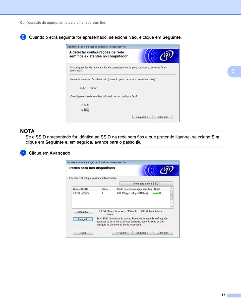 3 Se o SSID apresentado for idêntico ao SSID da rede sem fios a que pretende