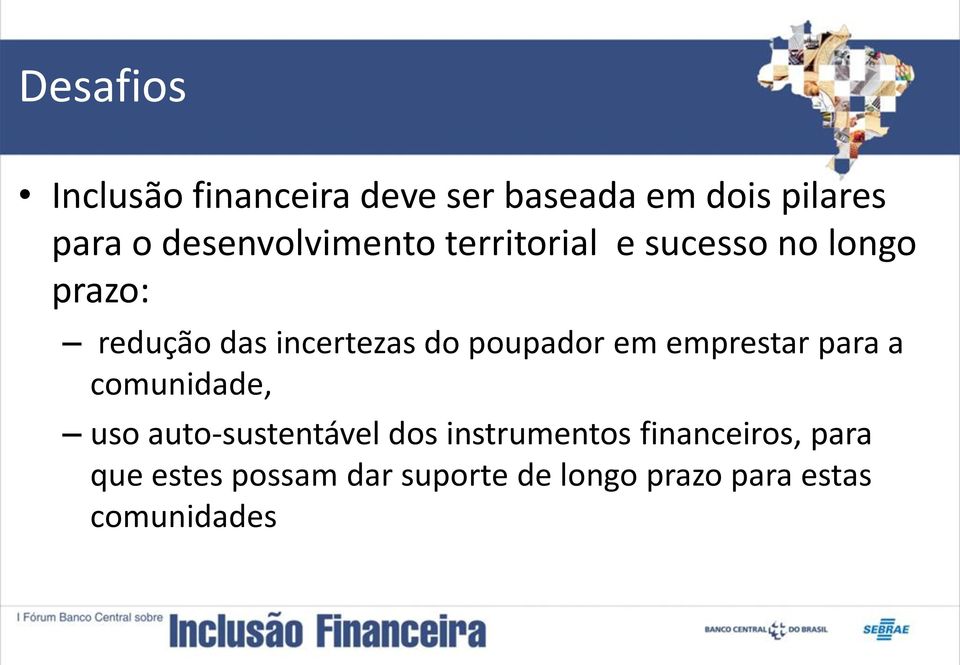 do poupador em emprestar para a comunidade, uso auto-sustentável dos