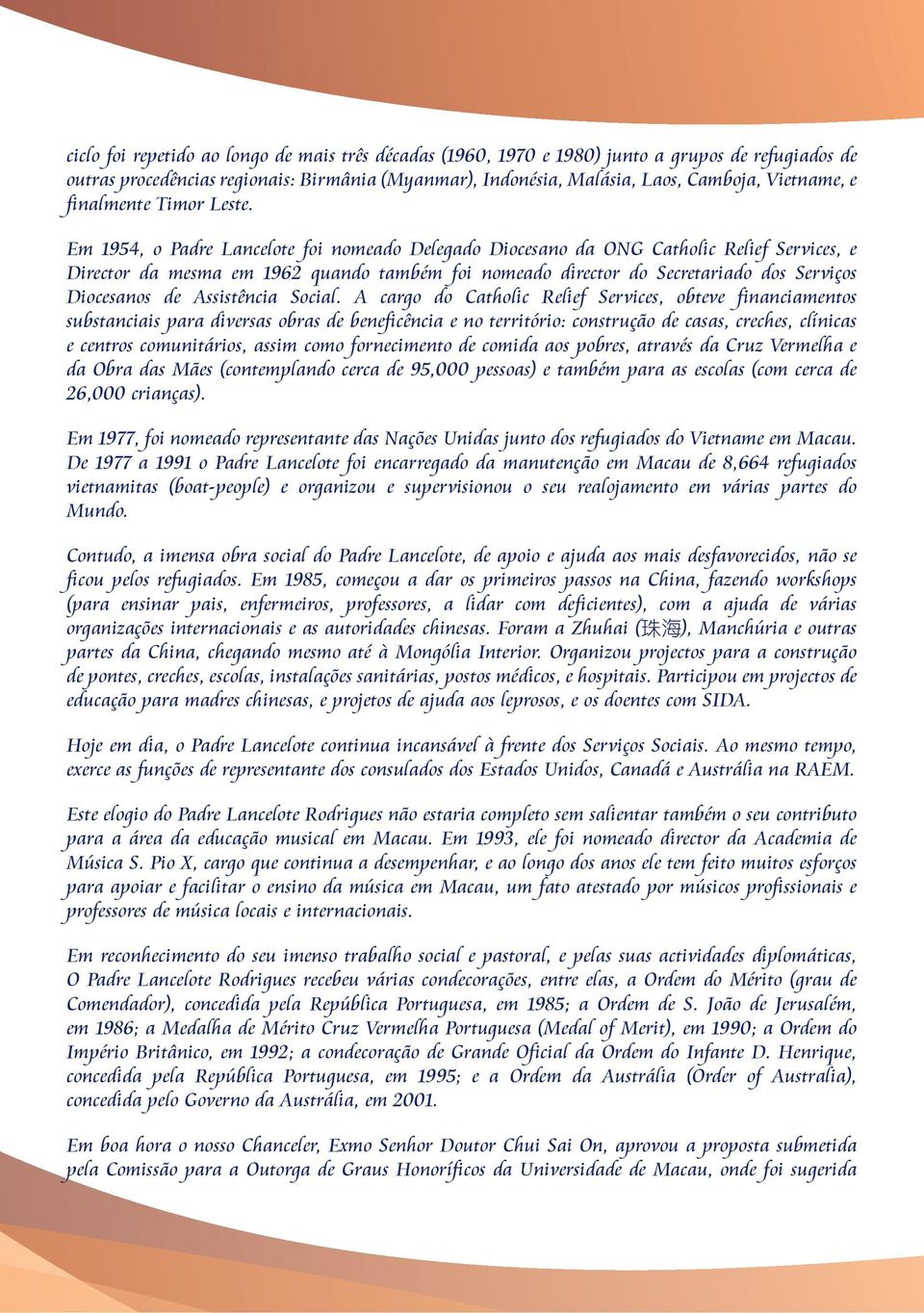 Em 1954, o Padre Lancelote foi nomeado Delegado Diocesano da ONG Catholic Relief Services, e Director da mesma em 1962 quando também foi nomeado director do Secretariado dos Serviços Diocesanos de