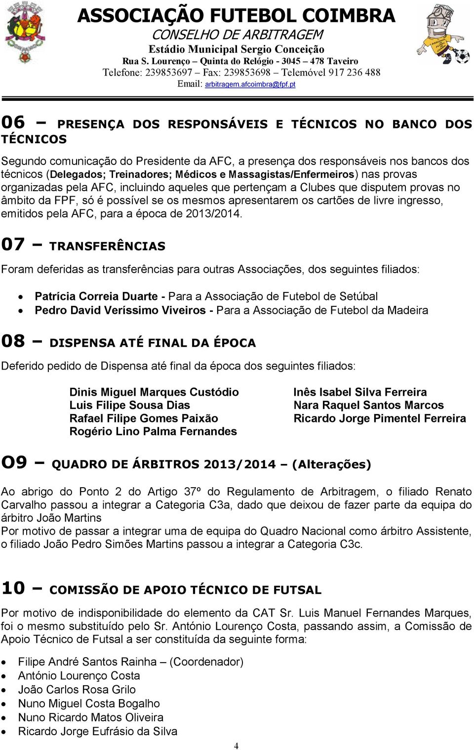 ingresso, emitidos pela AFC, para a época de 2013/2014.