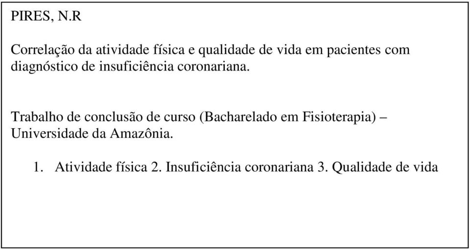 diagnóstico de insuficiência coronariana.