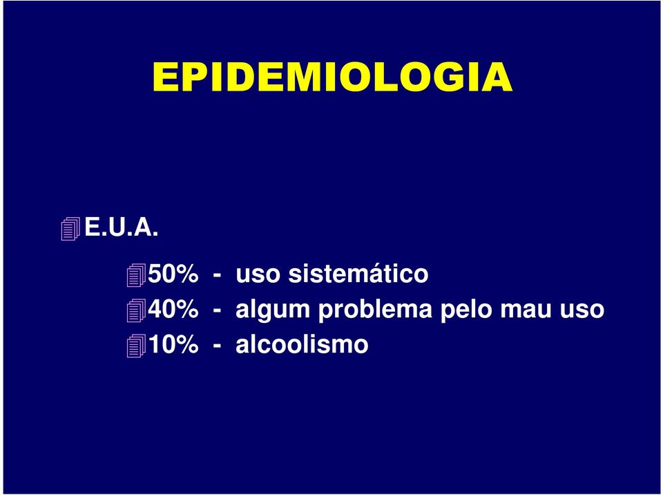 50% - uso sistemático