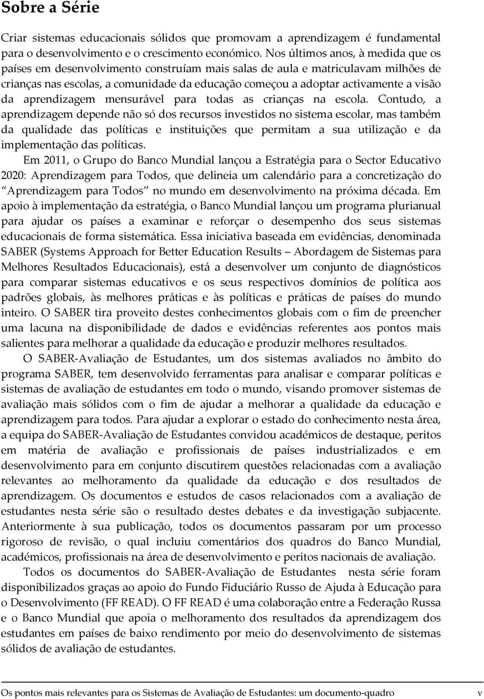 visão da aprendizagem mensurável para todas as crianças na escola.