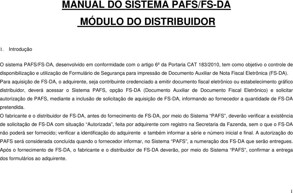impressão de Documento Auxiliar de Nota Fiscal Eletrônica (FS-DA).
