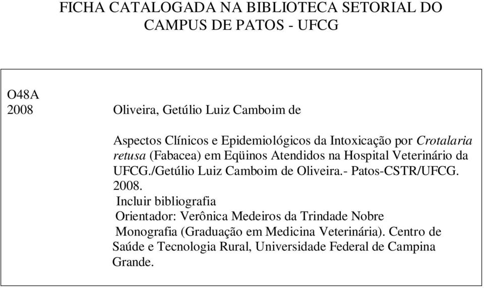 UFCG./Getúlio Luiz Camboim de Oliveira.- Patos-CSTR/UFCG. 2008.