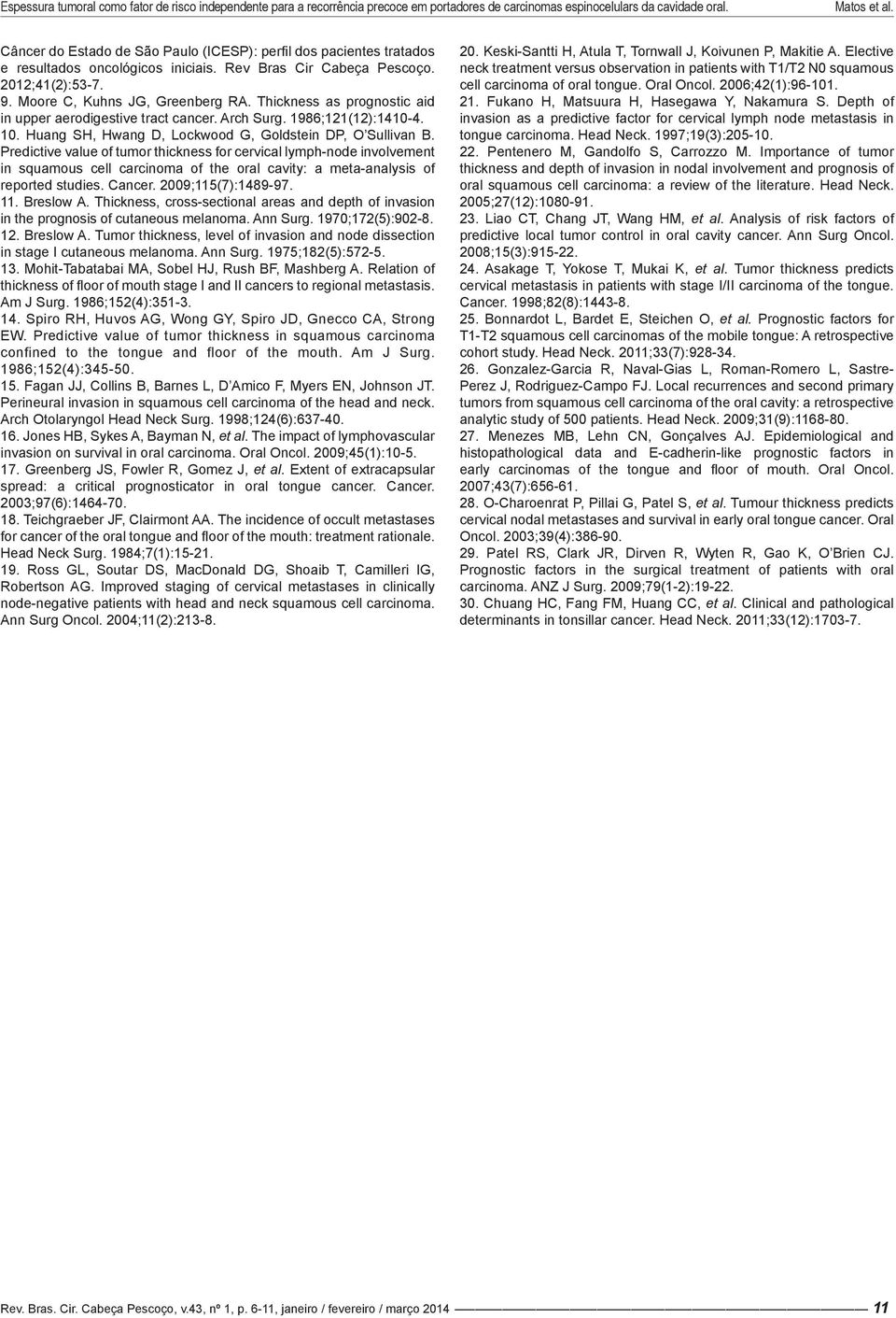 Predictive value of tumor thickness for cervical lymph-node involvement in squamous cell carcinoma of the oral cavity: a meta-analysis of reported studies. Cancer. 2009;115(7):1489-97. 11. Breslow A.