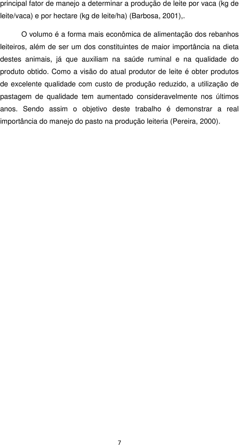 saúde ruminal e na qualidade do produto obtido.