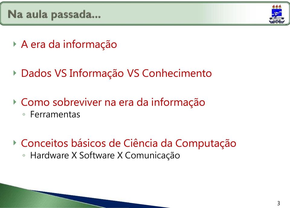 informação Ferramentas Conceitos básicos de