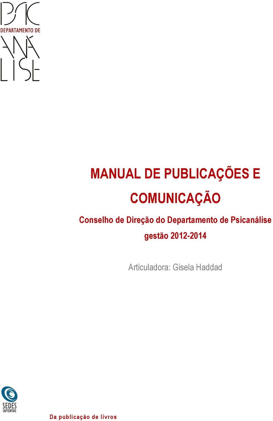 Psicanálise gestão 2012-2014