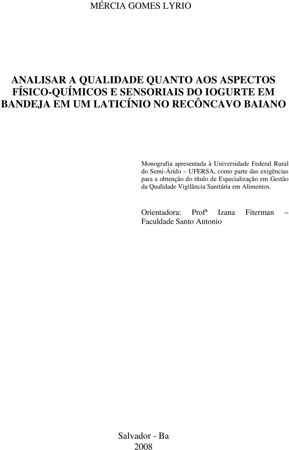 Semi-Árido UFERSA, como parte das exigências para a obtenção do título de Especialização em Gestão da