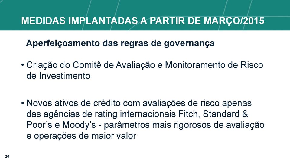 crédito com avaliações de risco apenas das agências de rating internacionais Fitch,