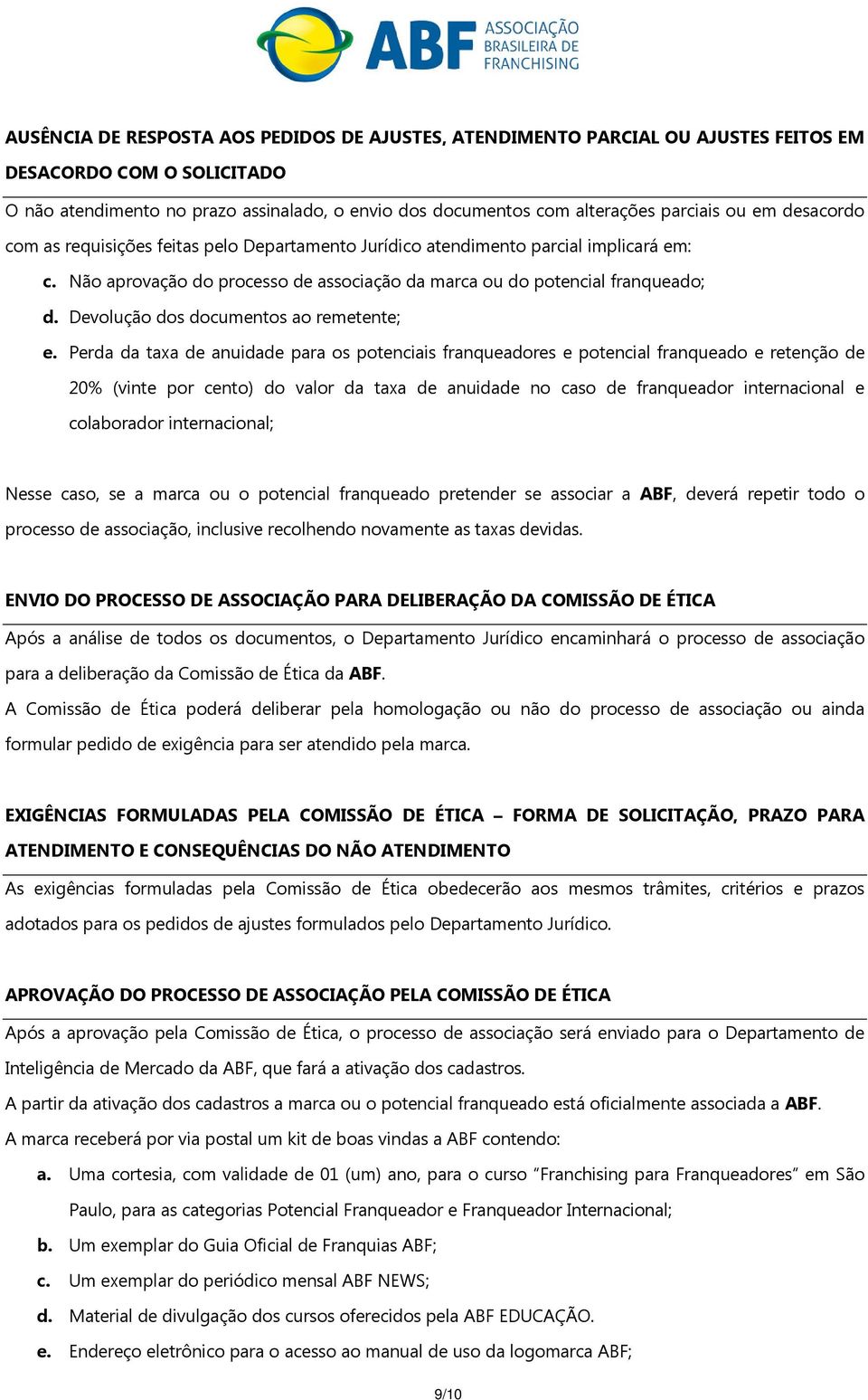 Devolução dos documentos ao remetente; e.