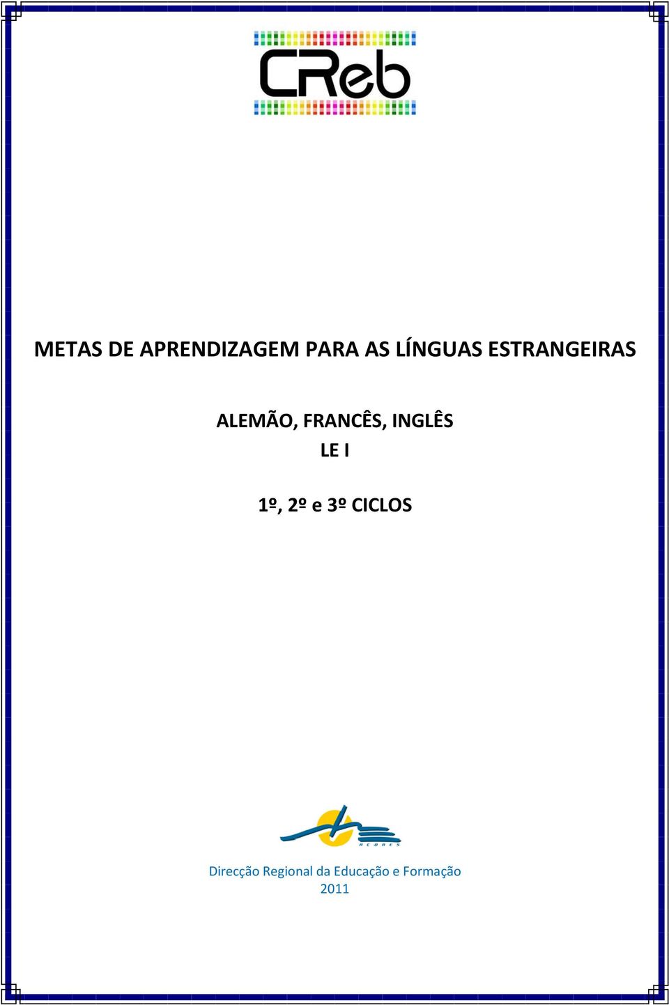 FRANCÊS, INGLÊS LE I 1º, 2º e 3º