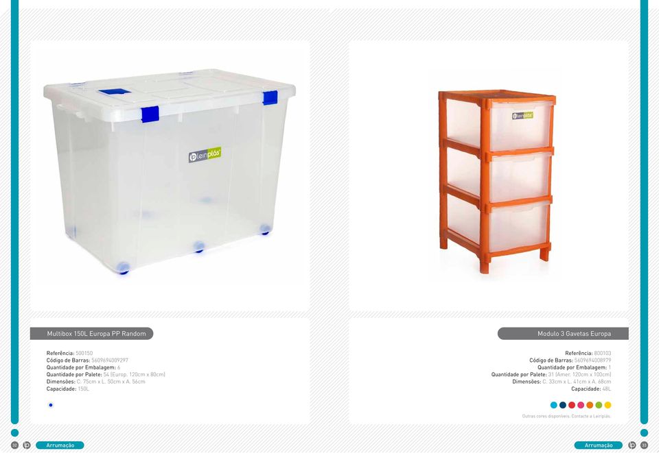 56cm Capacidade: 150L Referência: 800103 Código de Barras: 5609694008979 Quantidade por Embalagem: