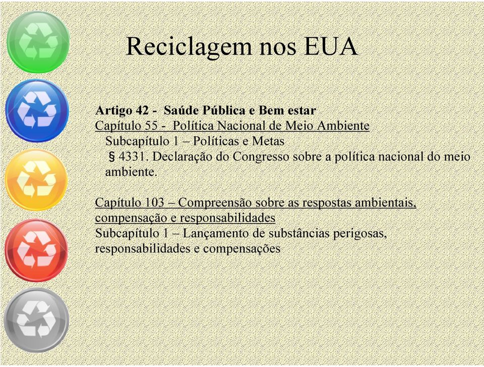 Declaração do Congresso sobre a política nacional do meio ambiente.