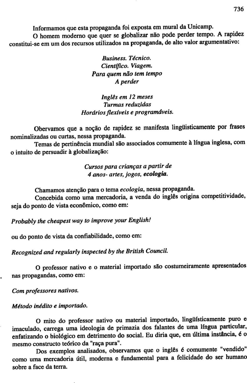 Para quem niio tem tempo Aperder IngMs em 12 meses Turmas reduzidas Horariosjlex{veis e programaveis.