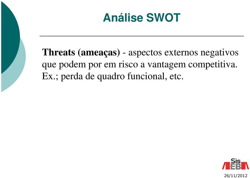 podem por em risco a vantagem