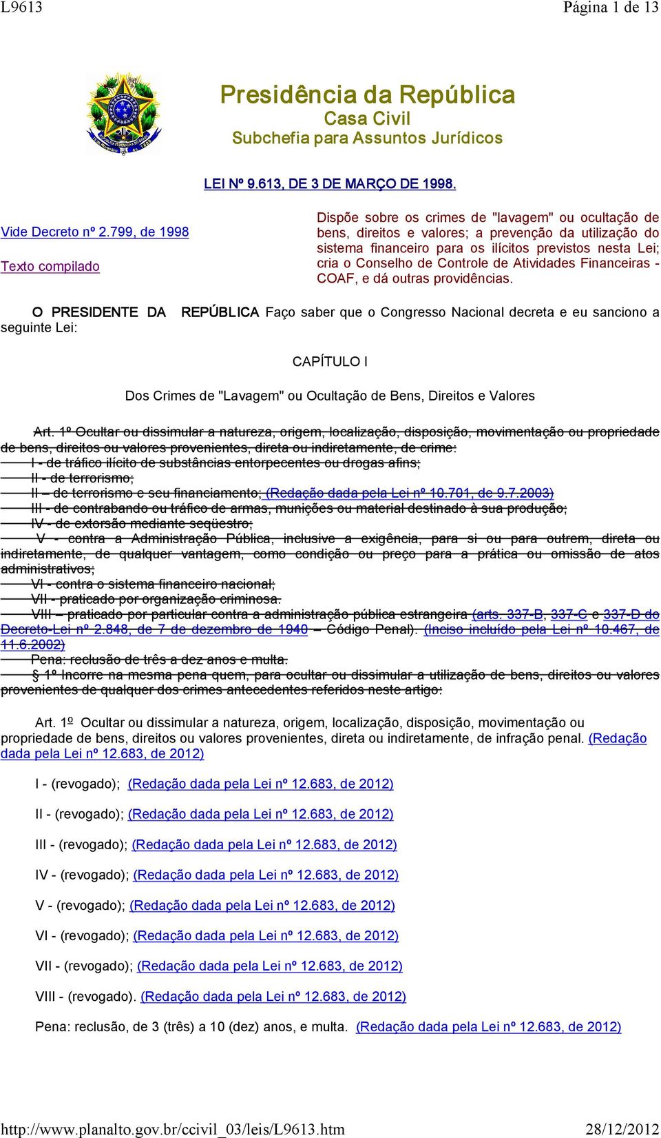 Conselho de Controle de Atividades Financeiras COAF, e dá outras providências.