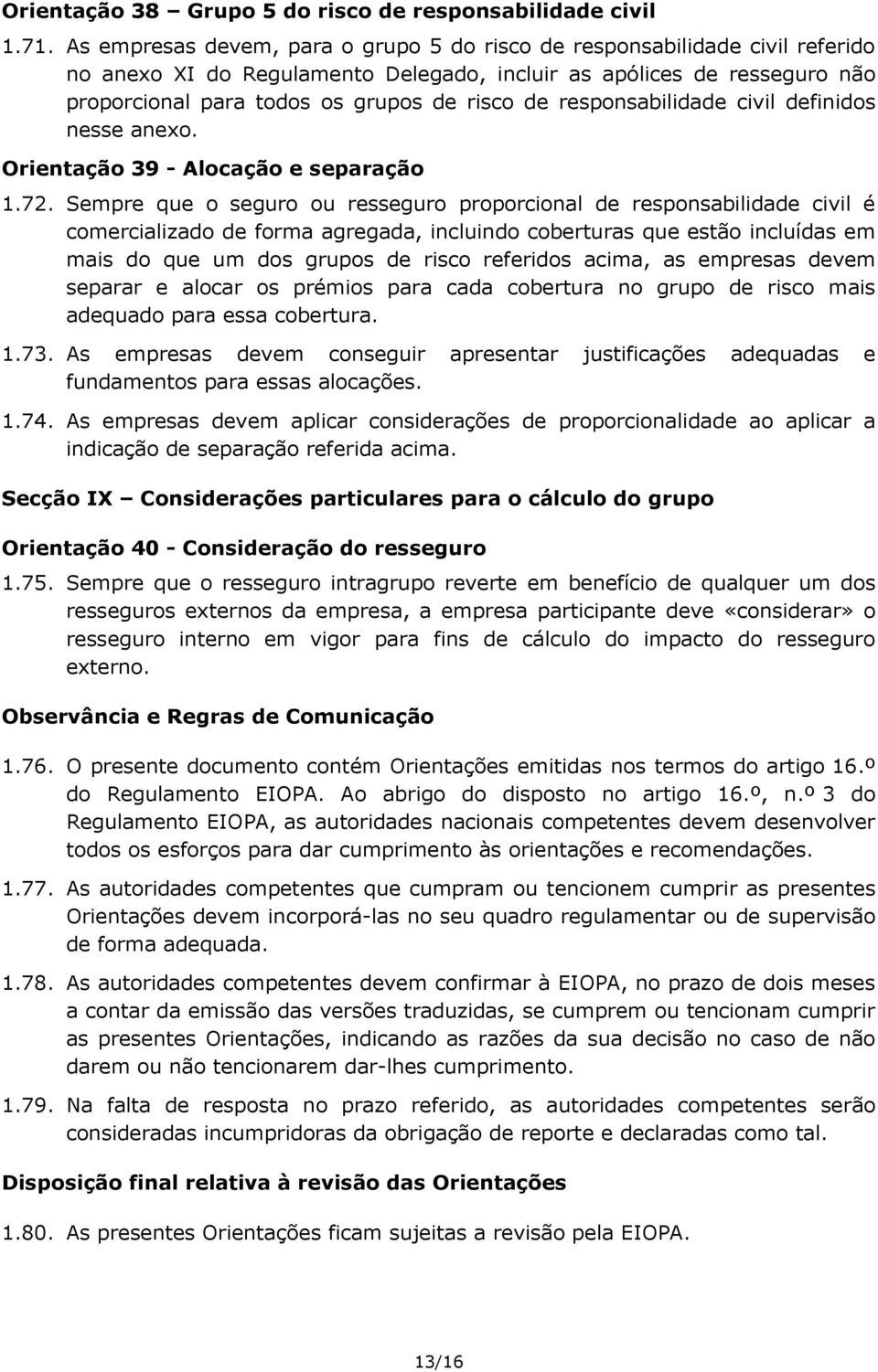 responsabilidade civil definidos nesse anexo. Orientação 39 - Alocação e separação 1.72.