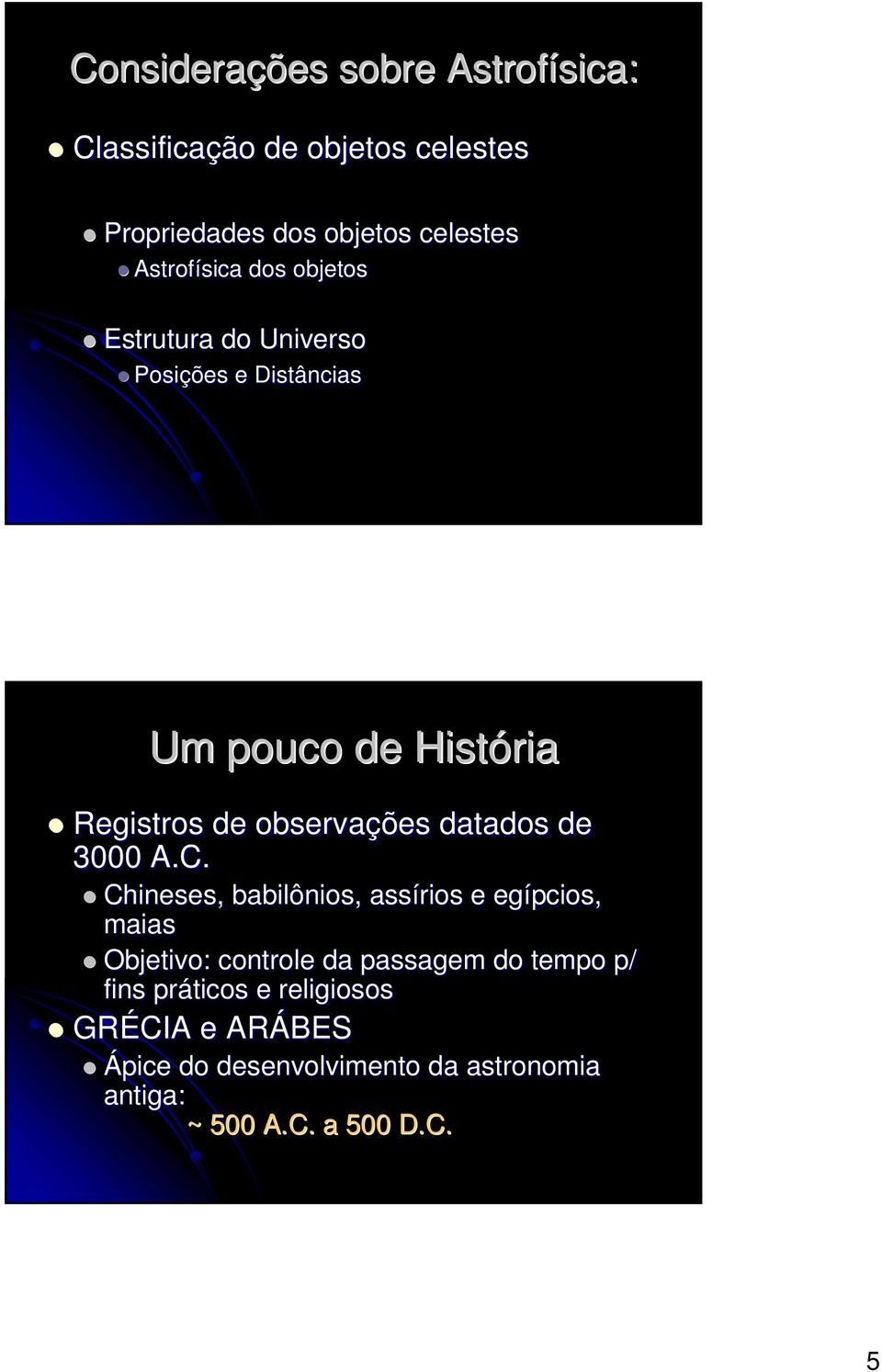 observações datados de 3000 A.C.