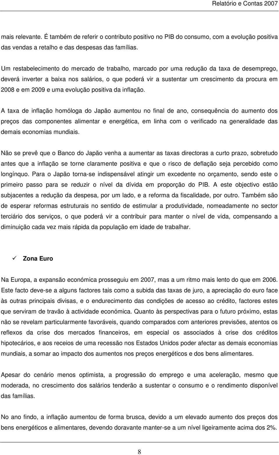 2009 e uma evolução positiva da inflação.