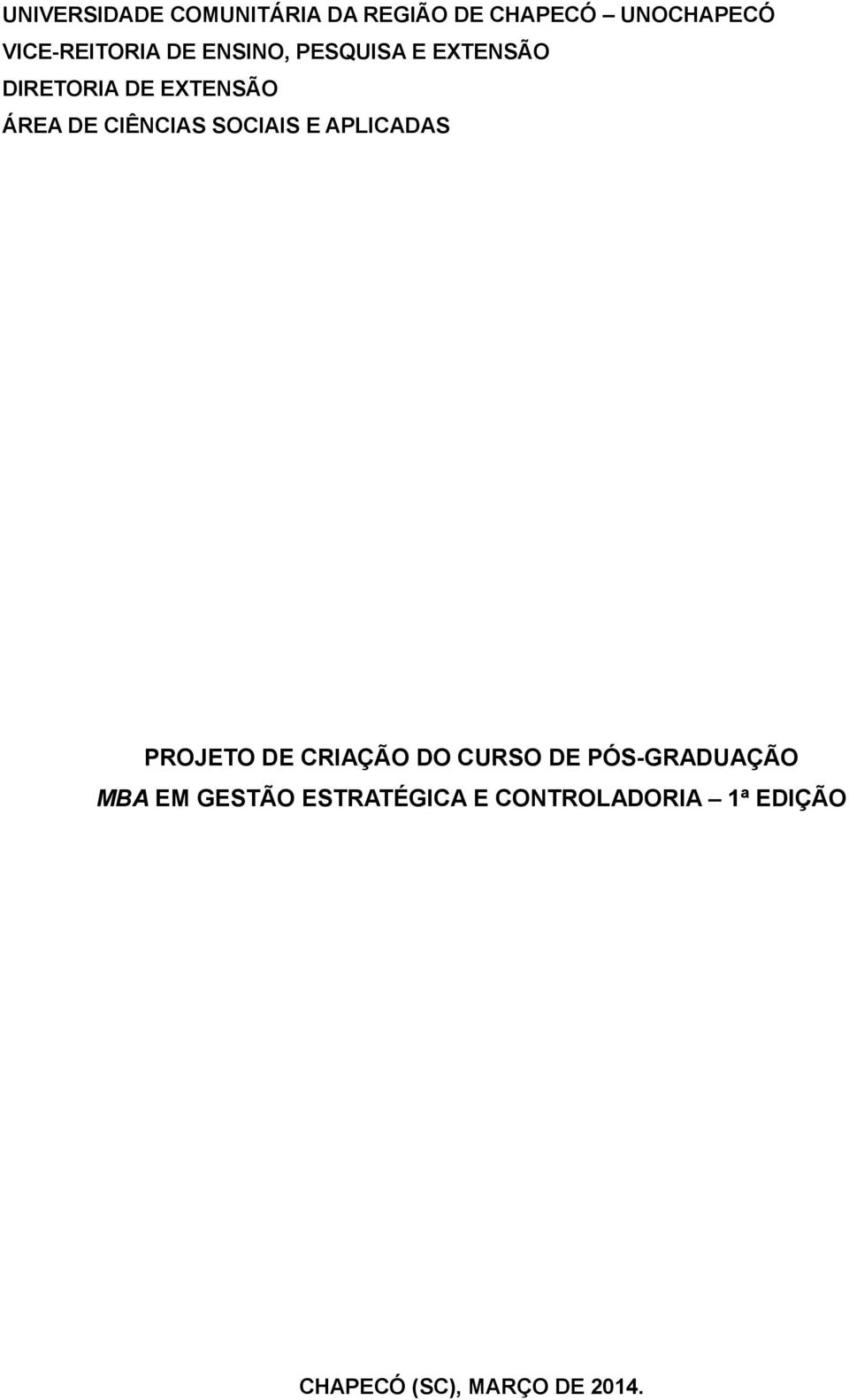 SOCIAIS E APLICADAS PROJETO DE CRIAÇÃO DO CURSO DE PÓS-GRADUAÇÃO MBA EM