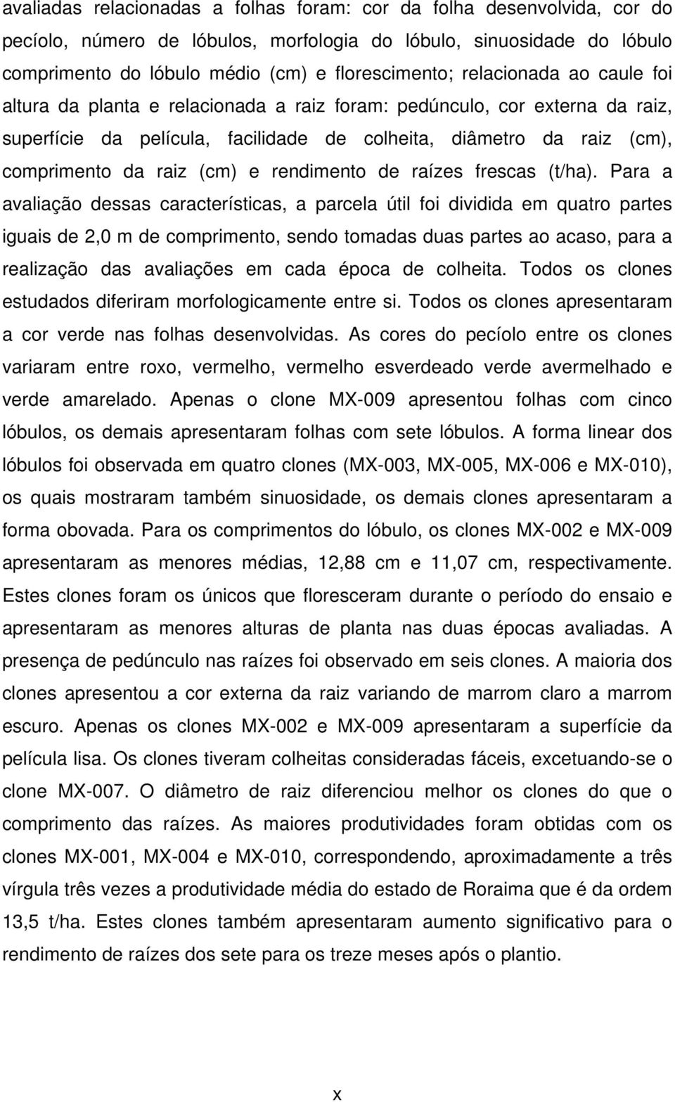 rendimento de raízes frescas (t/ha).