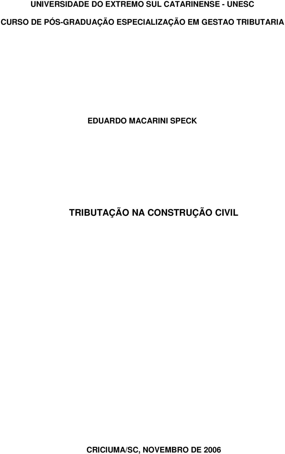 TRIBUTARIA EDUARDO MACARINI SPECK TRIBUTAÇÃO NA