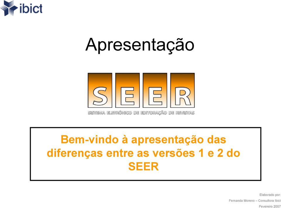 versões 1 e 2 do SEER Elaborado por: