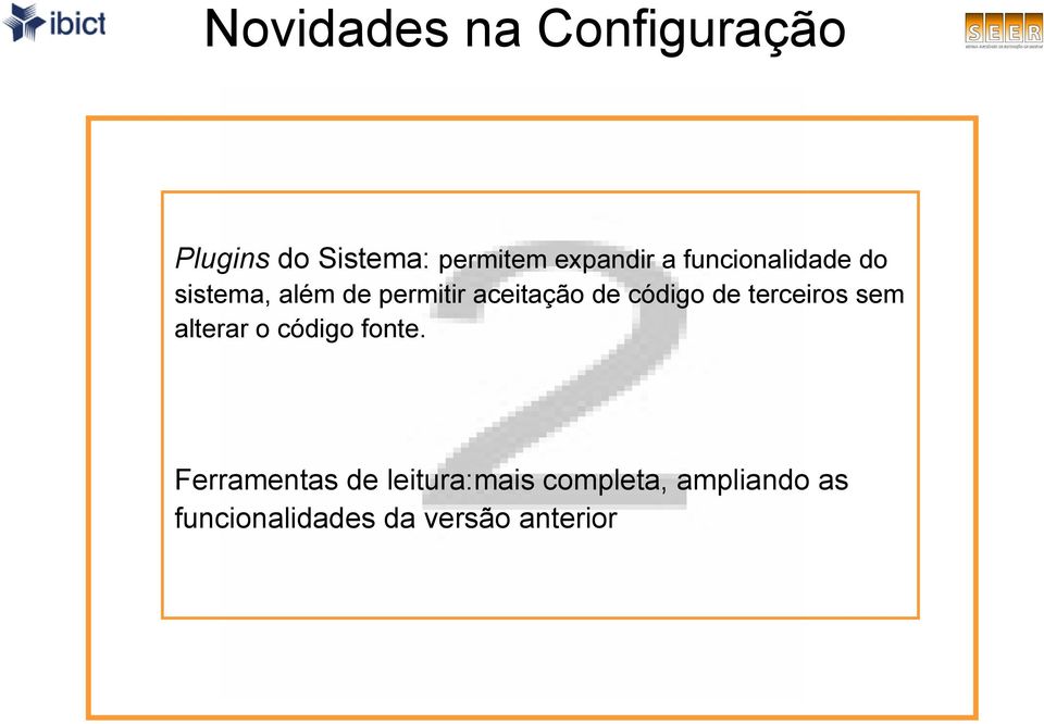 código de terceiros sem alterar o código fonte.